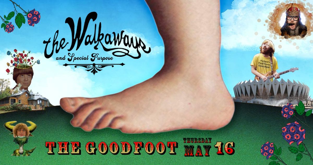 The Walkaways and Special Purpose at the Goodfoot