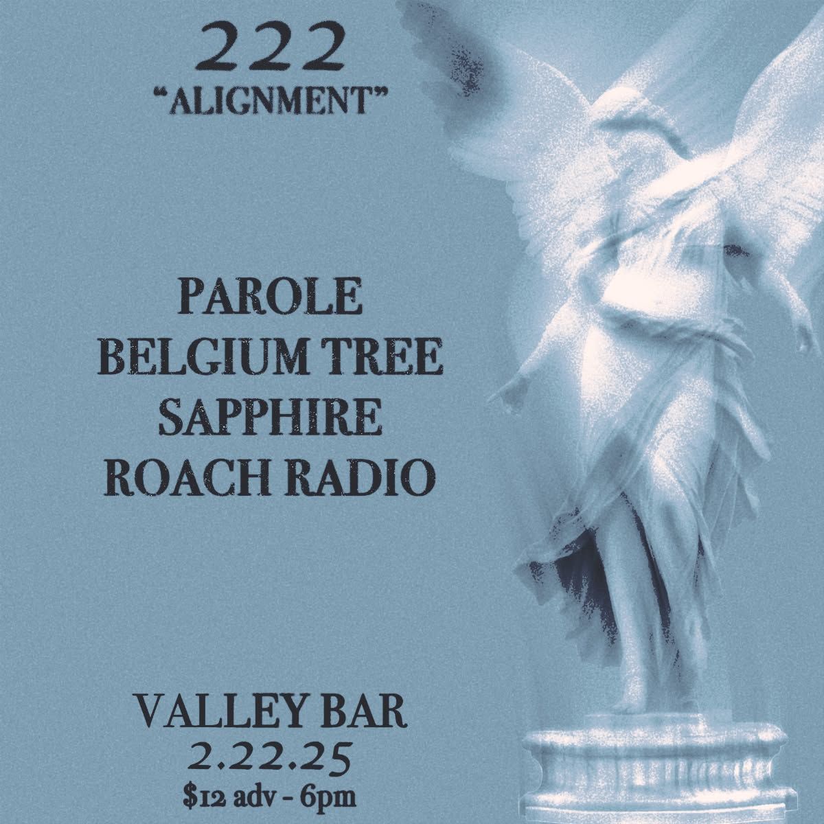 PAROLE 222 "ALIGNMENT" SHOW WITH BELGIUM TREE \/ SAPPHIRE \/ ROACH RADIO