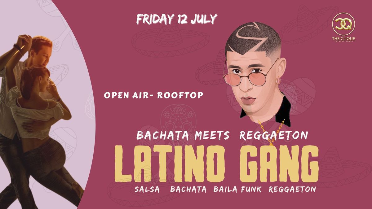 LATINO GANG  | Bachata  - Reggaeton - Open Air - Rooftop  | CLUJ