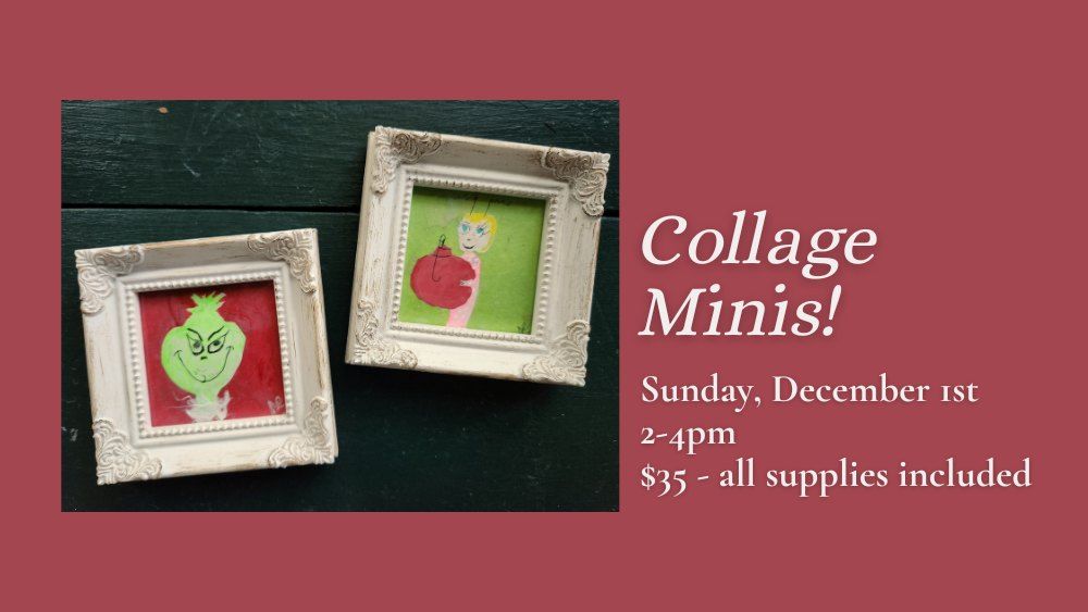 Collage Minis!