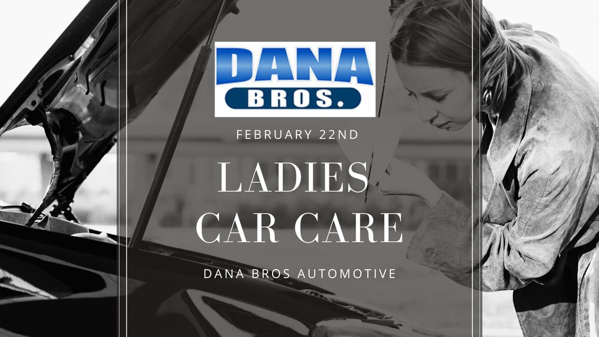 Dana Bros' Ladies Car Care