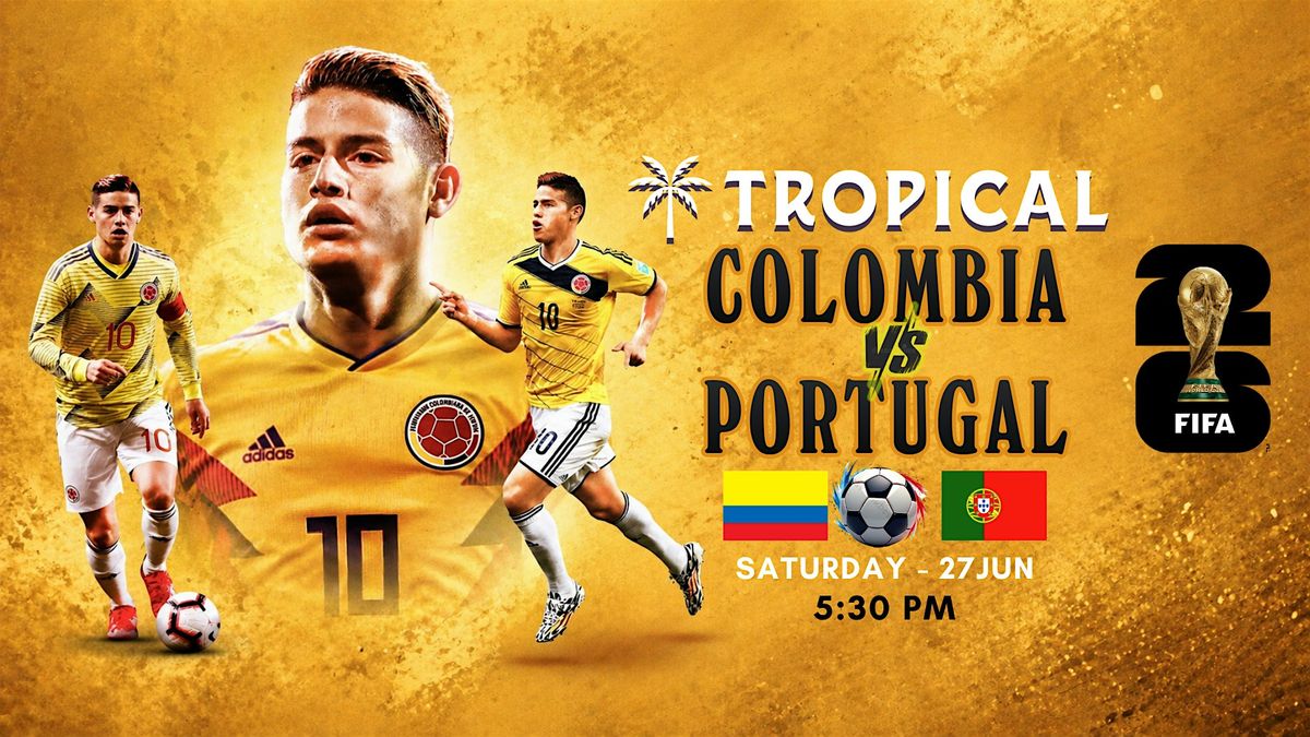 Colombia vs Portugal \u2013 FIFA World Cup 2026 Live at Tropical YYC