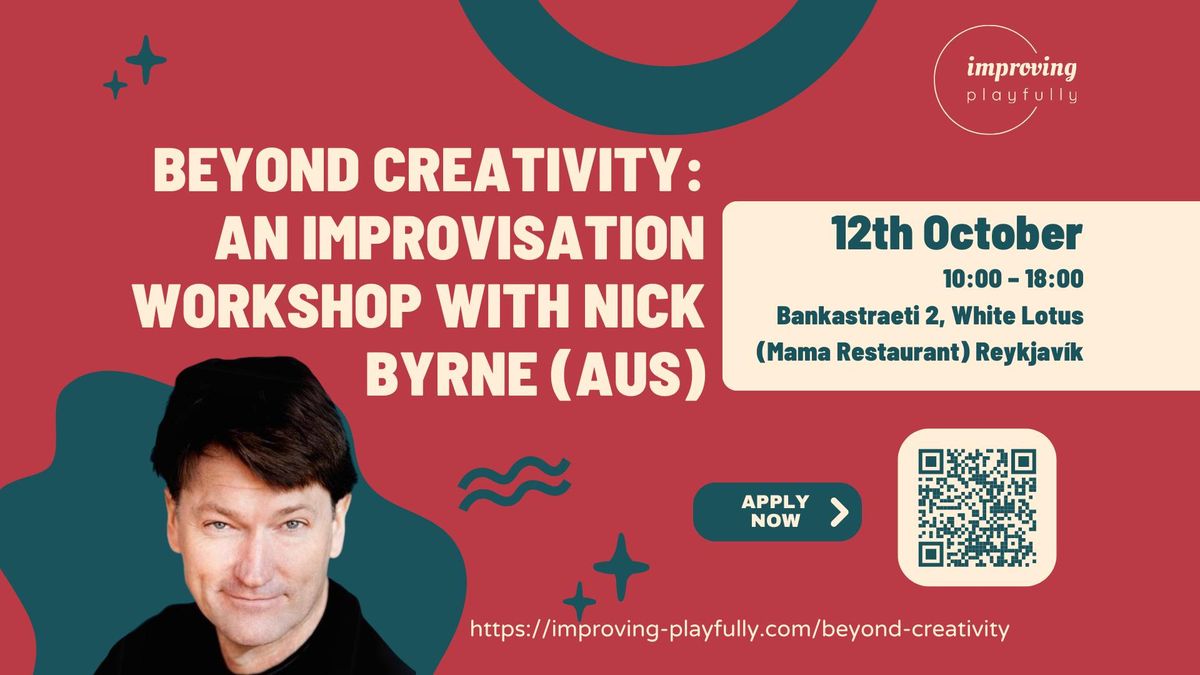 Beyond Creativity: Impro workshop with Nick Byrne (AUS)