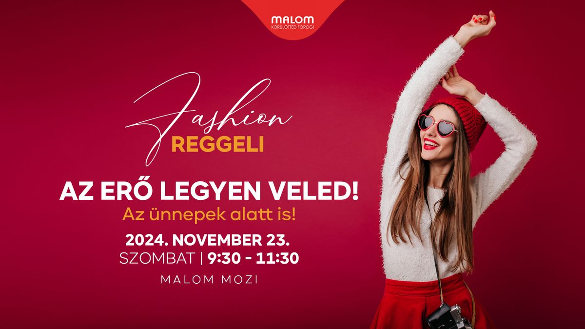 Fashion reggeli - Az er\u0151 legyen Veled! - Az \u00fcnnepek alatt is! 