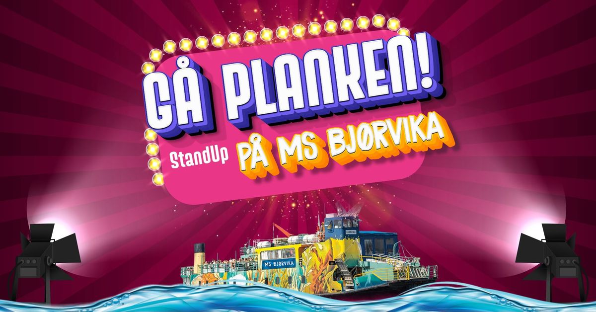 G\u00e5 Planken! Fredags Stand-Up Ombord MS Bj\u00f8rvika