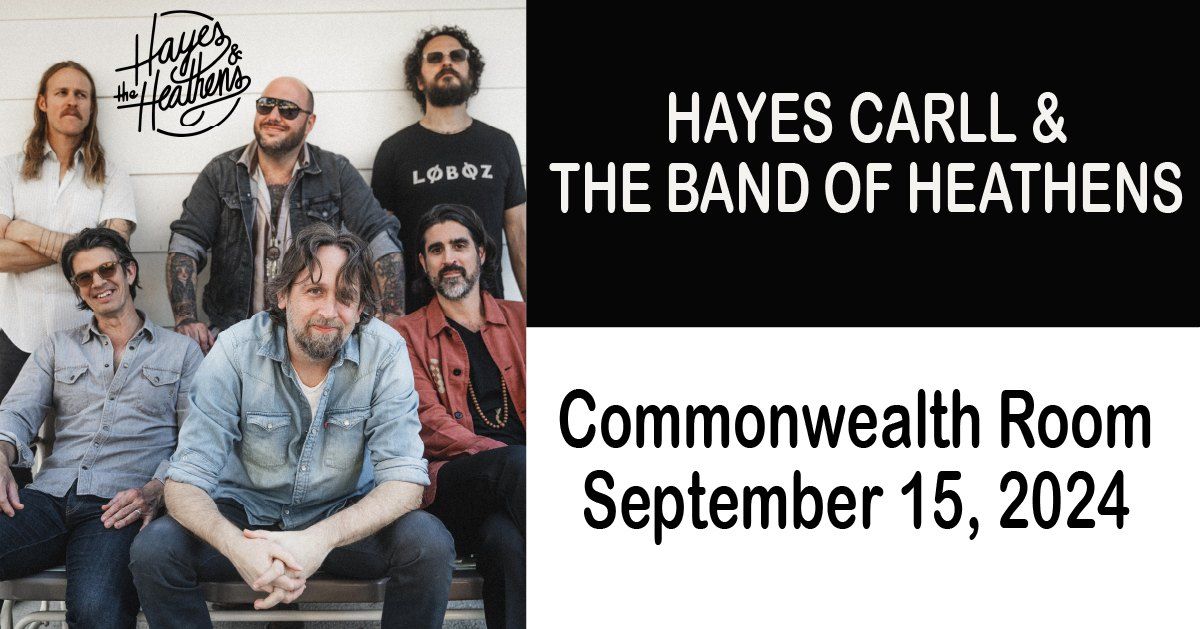 Hayes Carll x The Band of Heathens