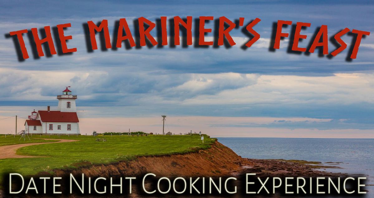 The Mariner's Feast Date Night Cooking Experience
