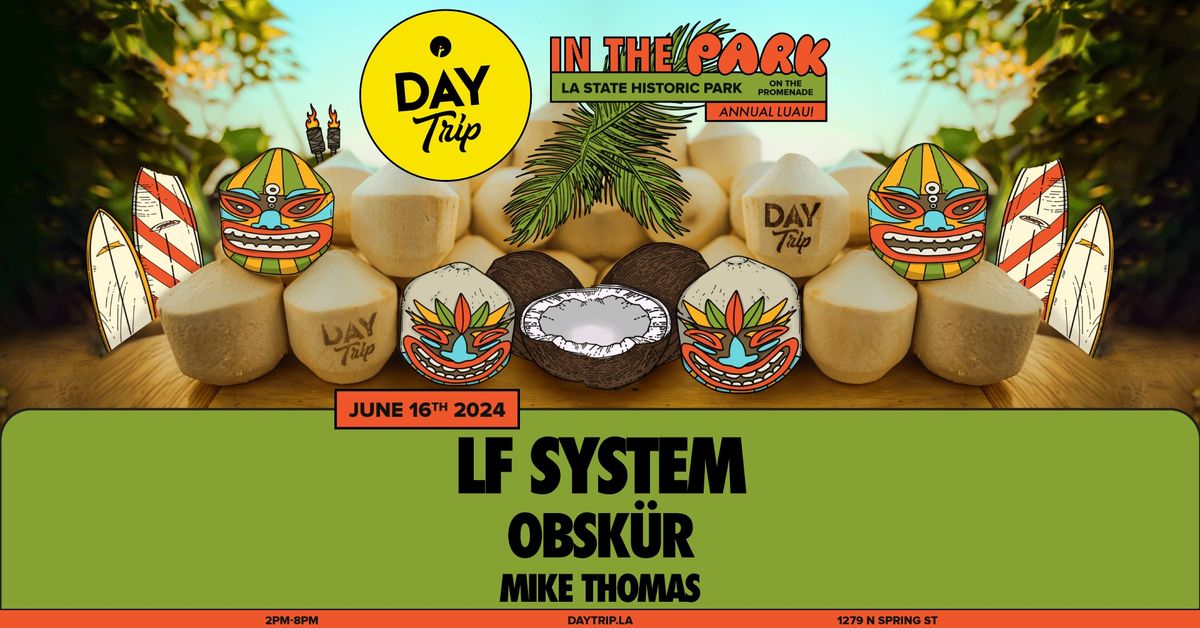 Day Trip feat. LF System, Obsk\u00fcr, Mike Thomas