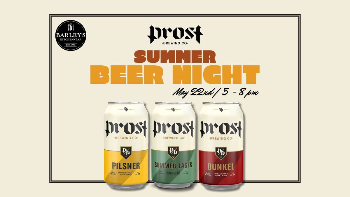 Prost's Summer Beer Night at Barley's!
