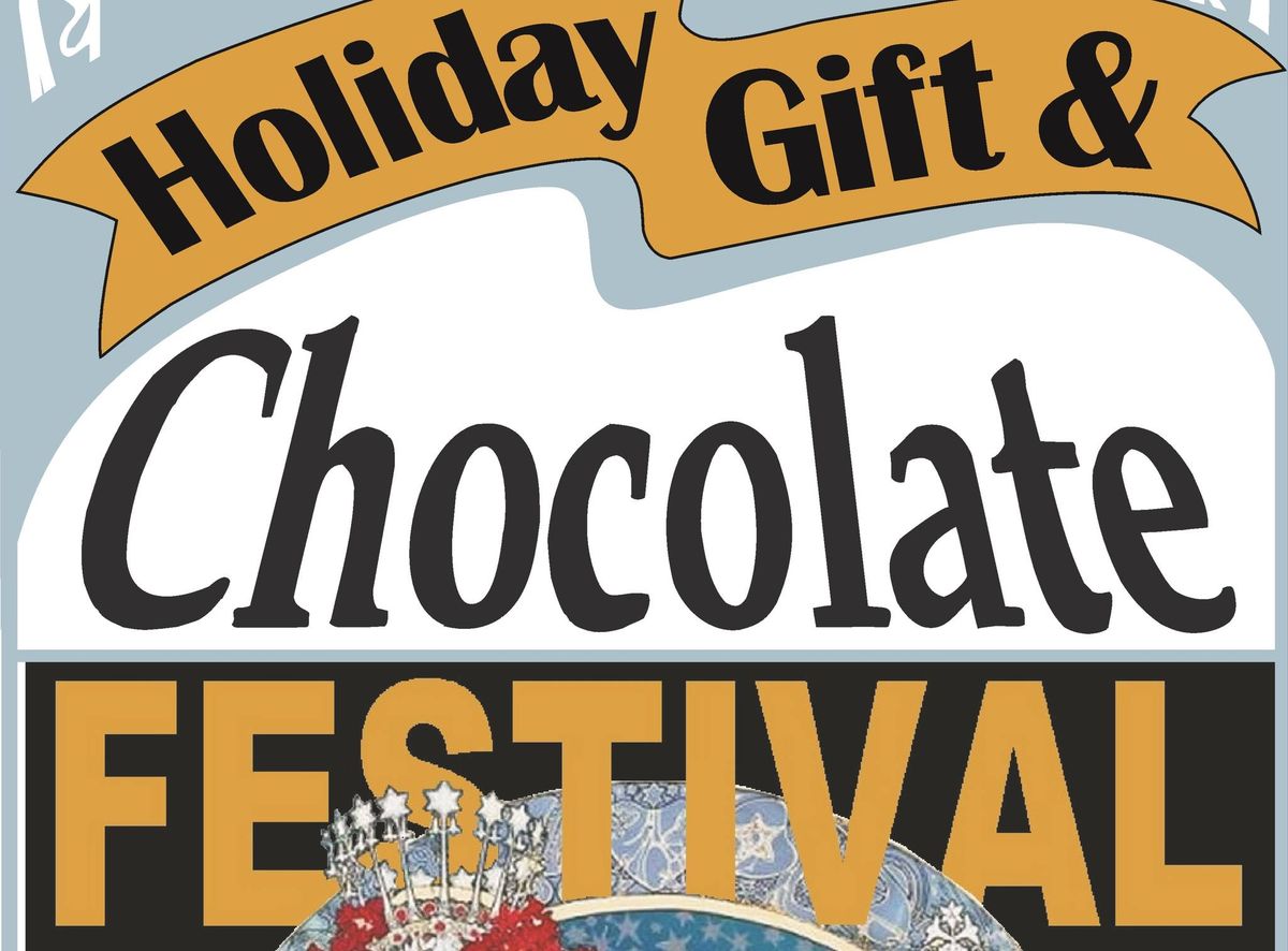 8th Annual Holiday Gift & Chocolate Festival