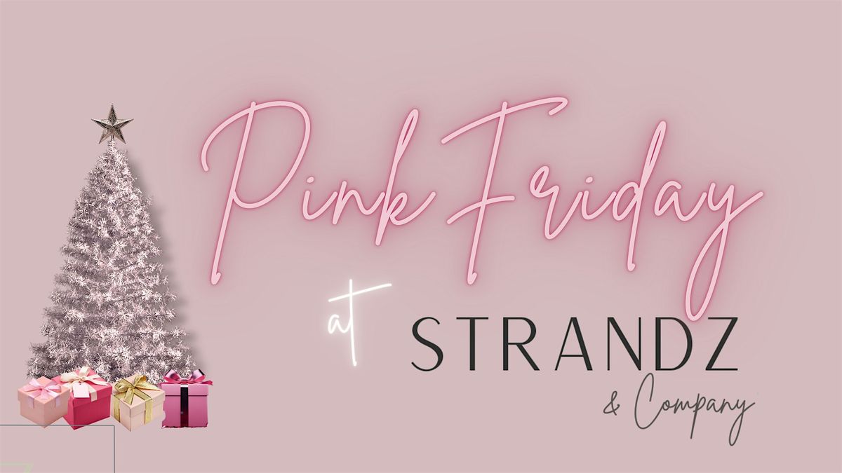 Pink Friday at Strandz & Company