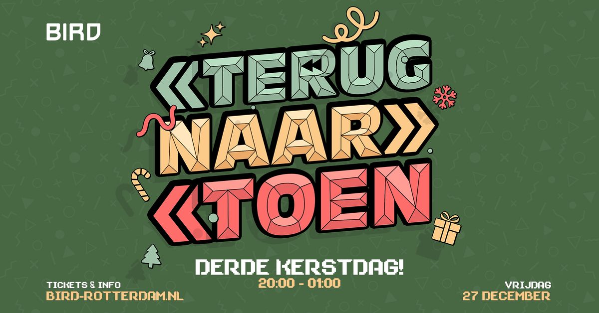 Terug Naar Toen Derde Kerstdag \ud83c\udf84 BIRD Rotterdam