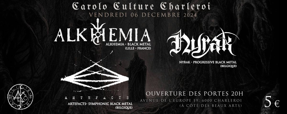 Alkhemia + Nyrak + Artefacts \/ CHARLEROI