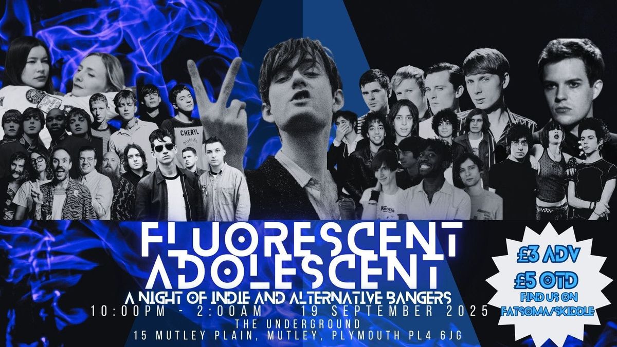 Fluorescent Adolescent - INDIE\/BRITPOP BANGERS! 