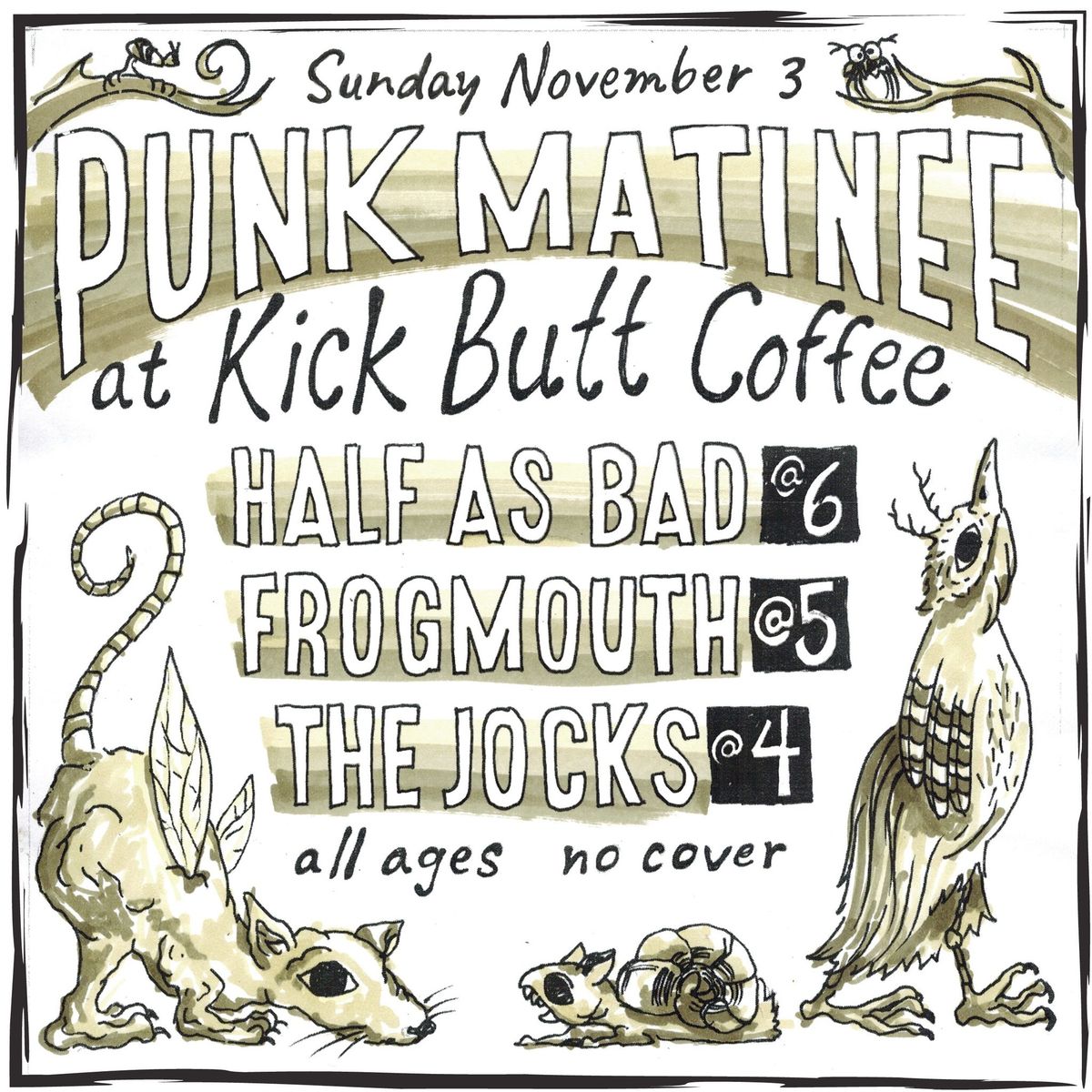 Punk Matinee w\/ The Jocks, Frogmouth, Half as Bad