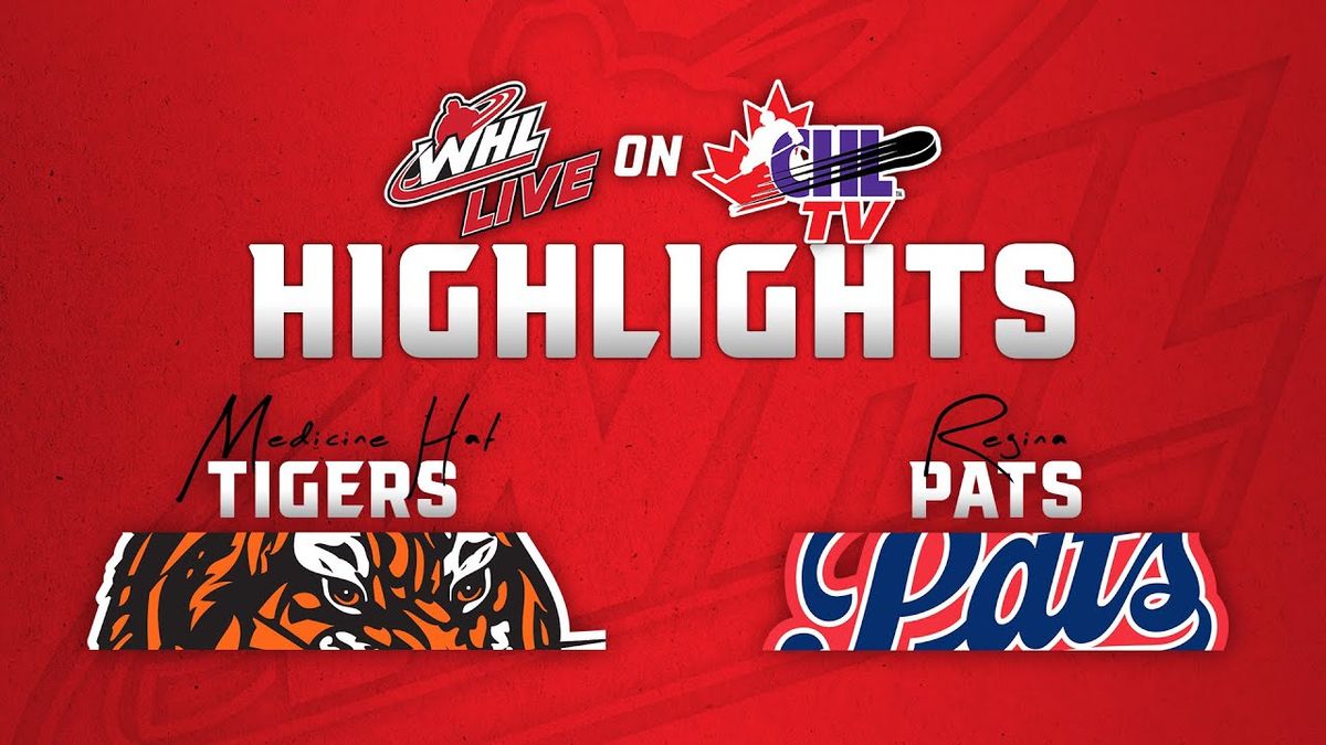 Regina Pats vs. Medicine Hat Tigers