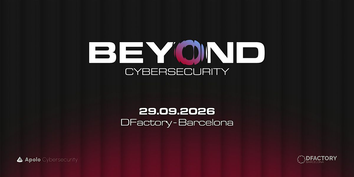 Beyond Cybersecurity Barcelona 2026