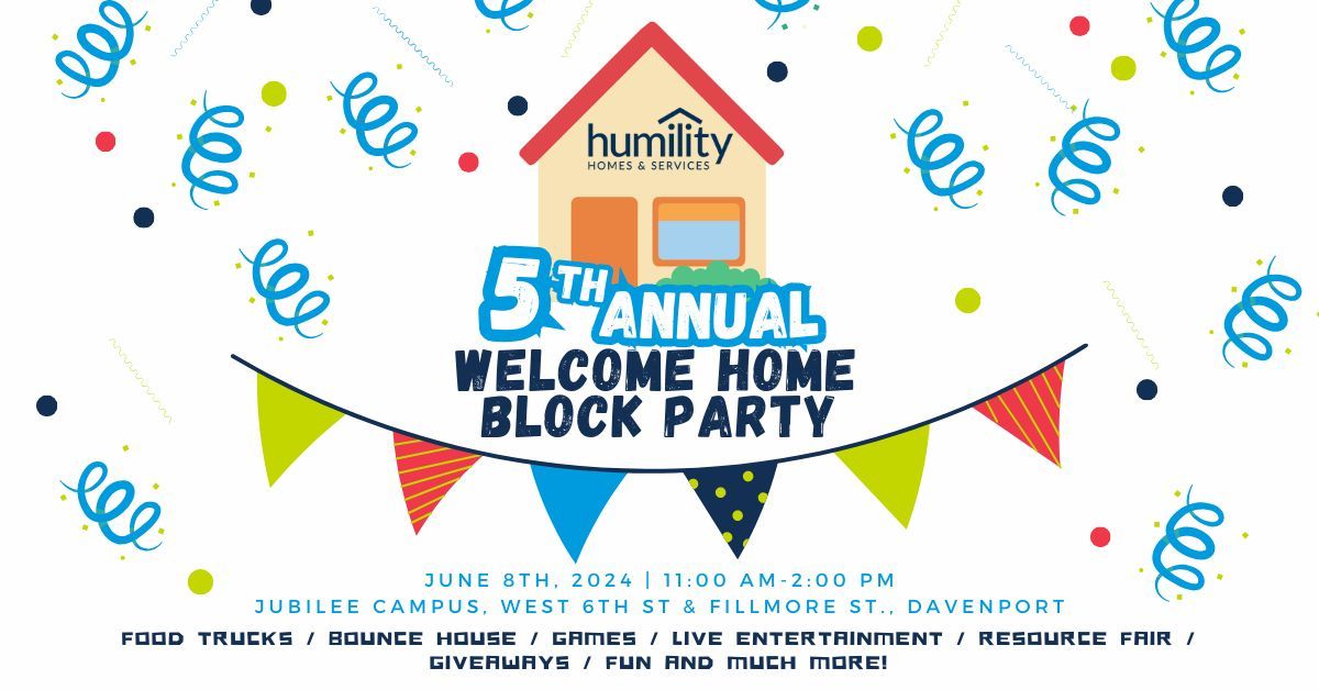 Humility's 5th Annual Welcome Home Block Party