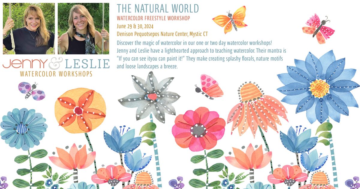 The Natural World: Freestyle Watercolor Workshop