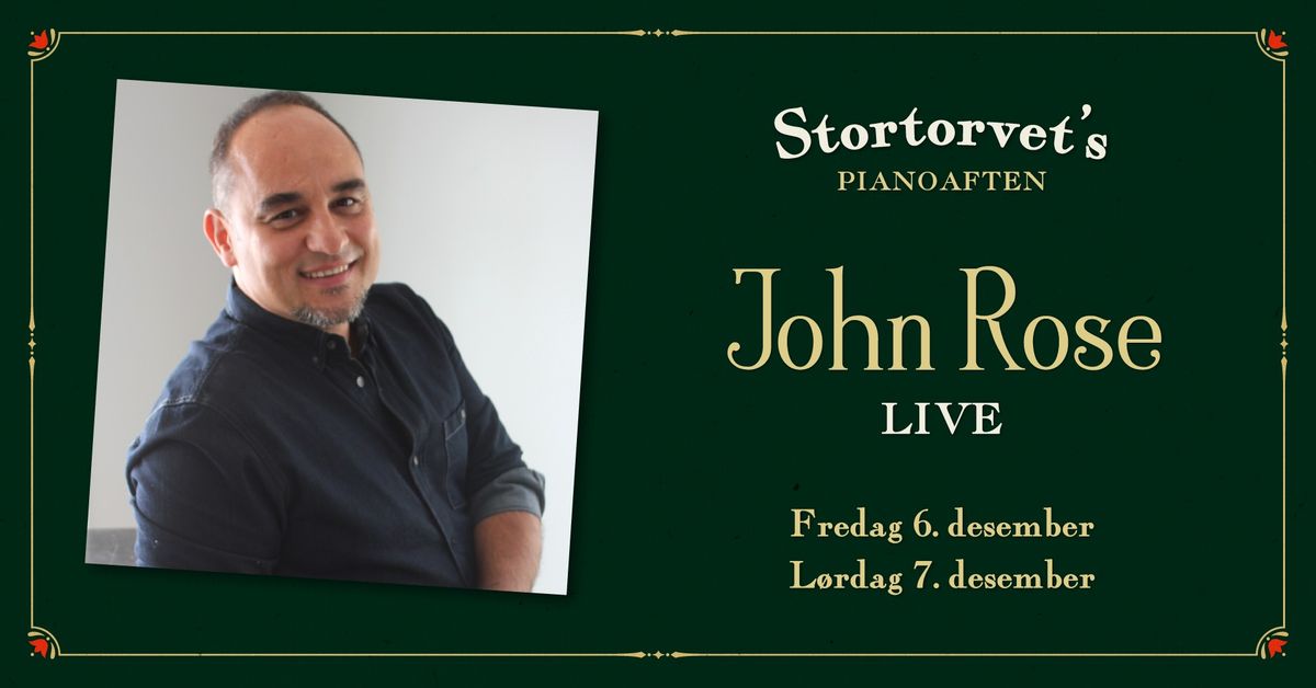 Stortorvets Pianoaften m\/John Rose