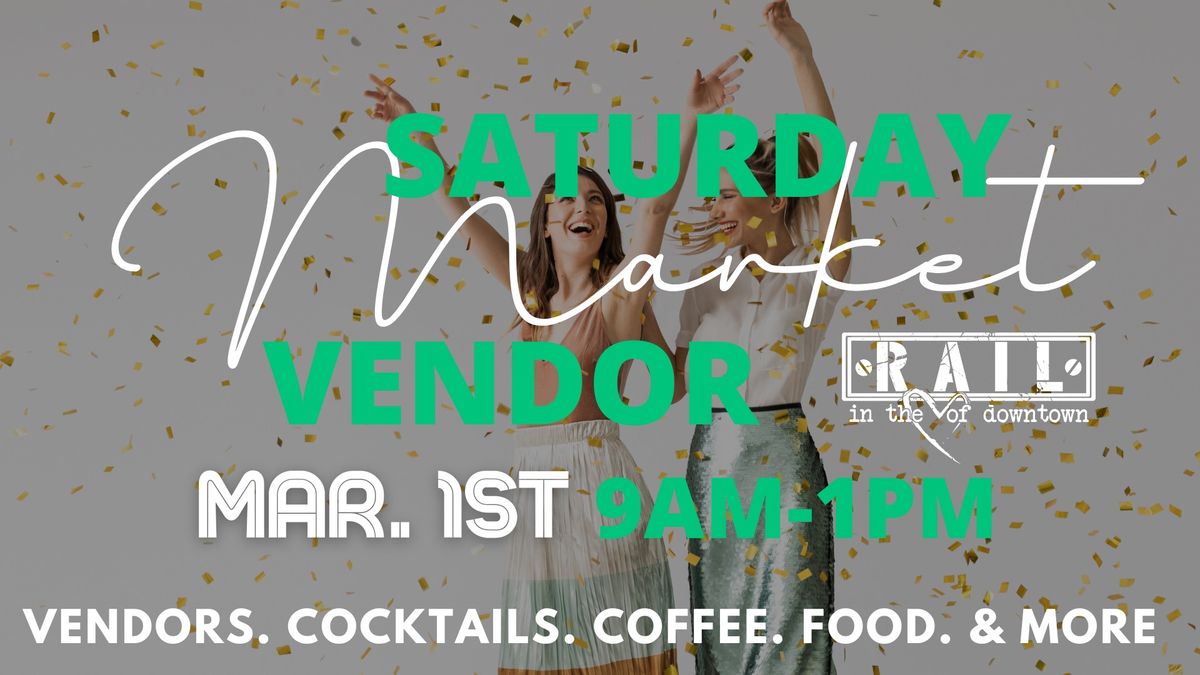 \ud83c\udf40March Saturday Vendor Market