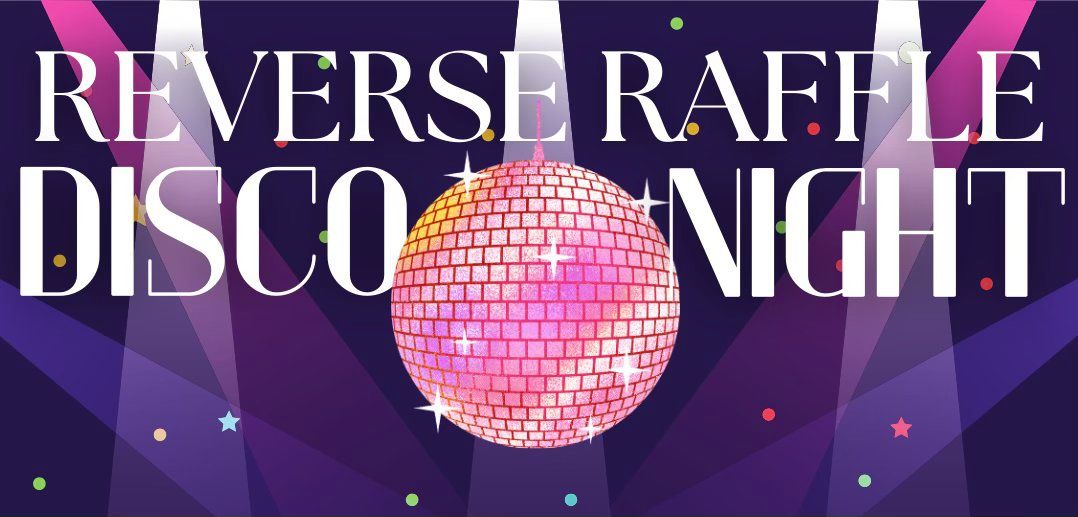 Reverse Raffle - Disco Night!