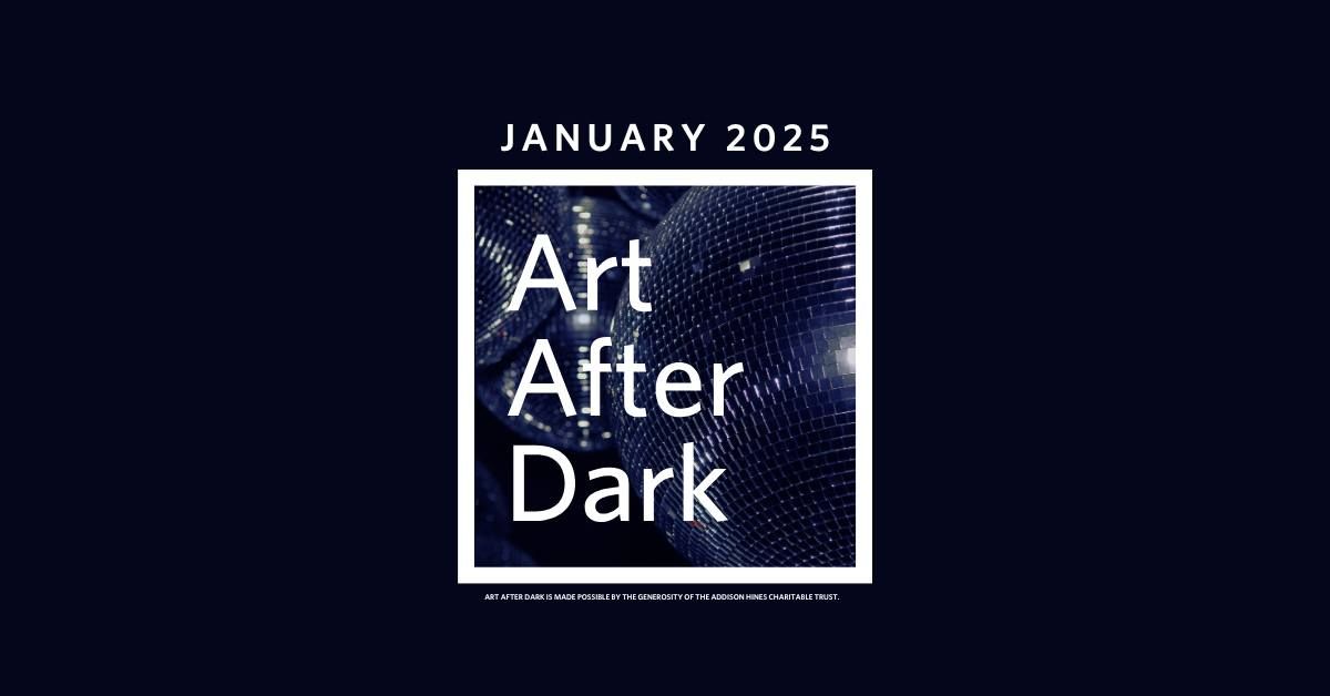 Art After Dark January Series