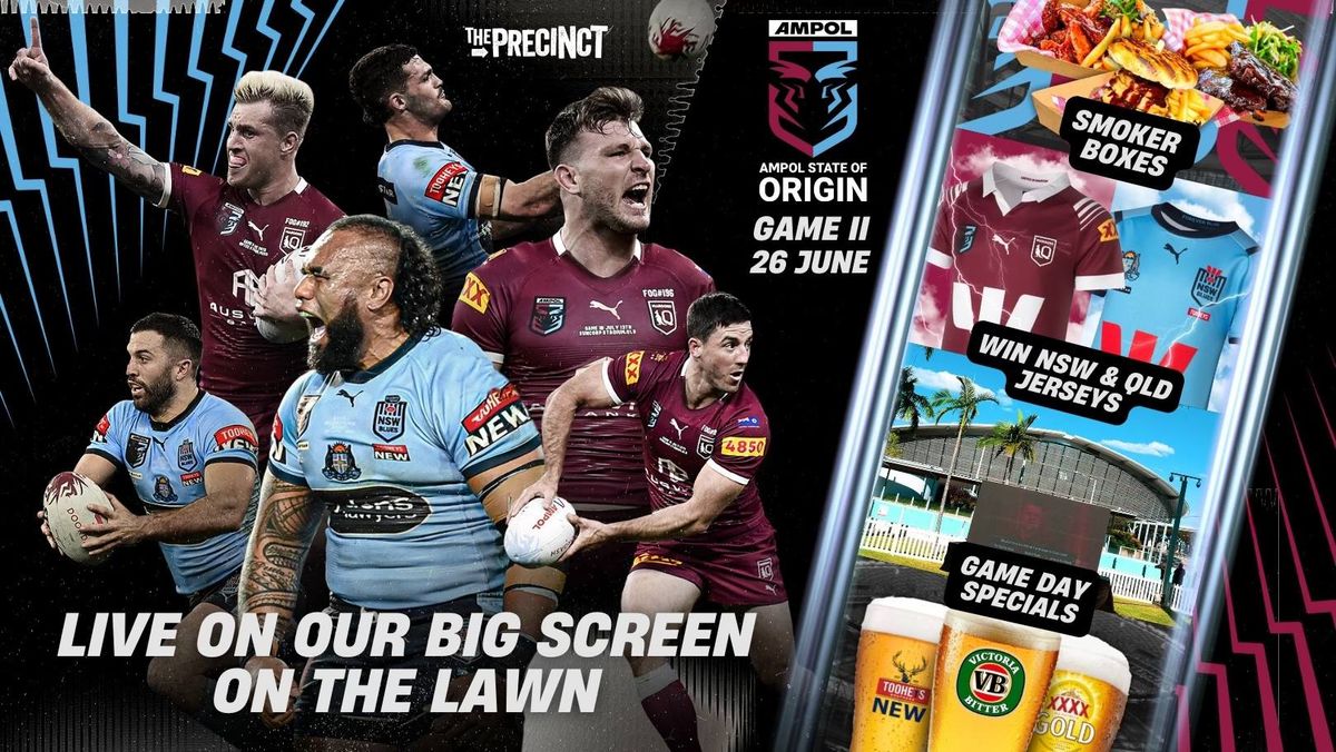 ? State of Origin Game 2 LIVE at The Precinct Tavern! ?