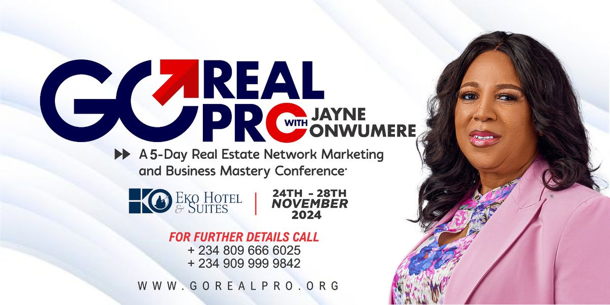 GO REAL PRO WITH DR JAYNE ONWUMERE