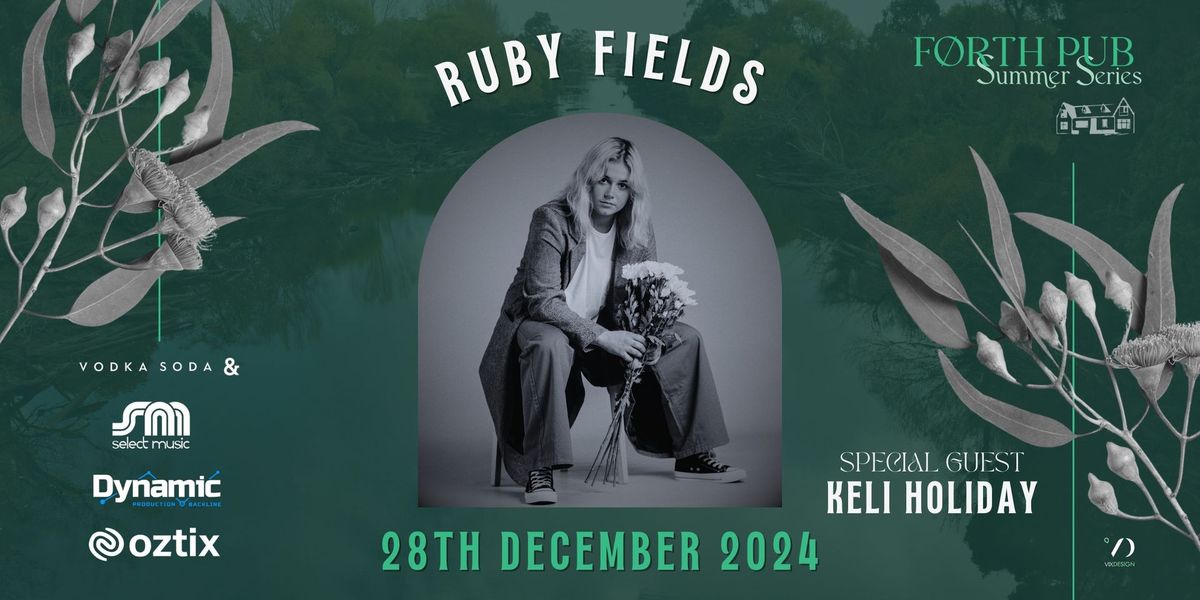 Forth Pub Summer series Presents - Ruby Fields w Special guest , Keli Holiday 