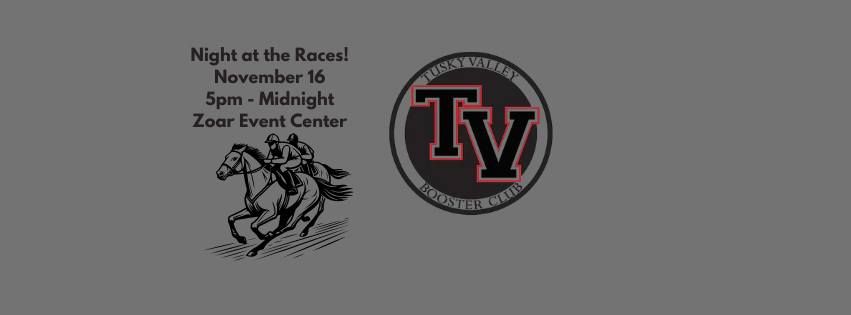 Tusky Valley Booster Club's Annual Night At The Races!