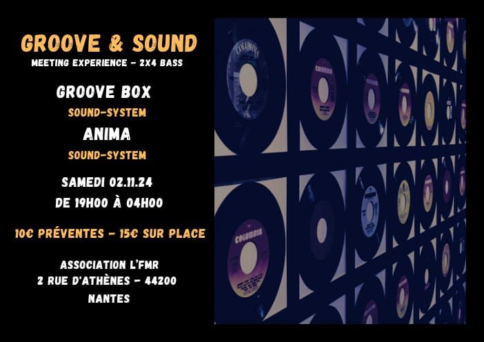 GROOVE & SOUND #1 SOUND SYSTEM MEETING \/\/ GROOVE BOX MEETS ANIMA SOUND