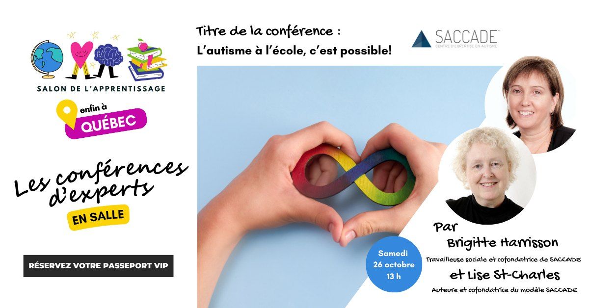 Conf\u00e9rence Salon de l'apprentissage : L\u2019autisme \u00e0 l\u2019\u00e9cole, c\u2019est possible!