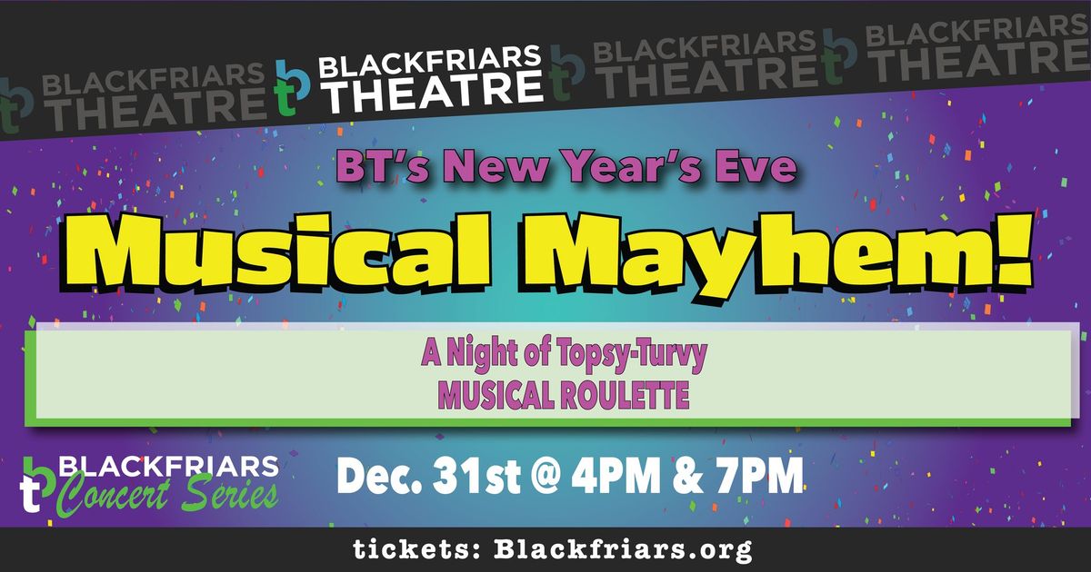 BT's New Year's Eve Musical Mayhem!