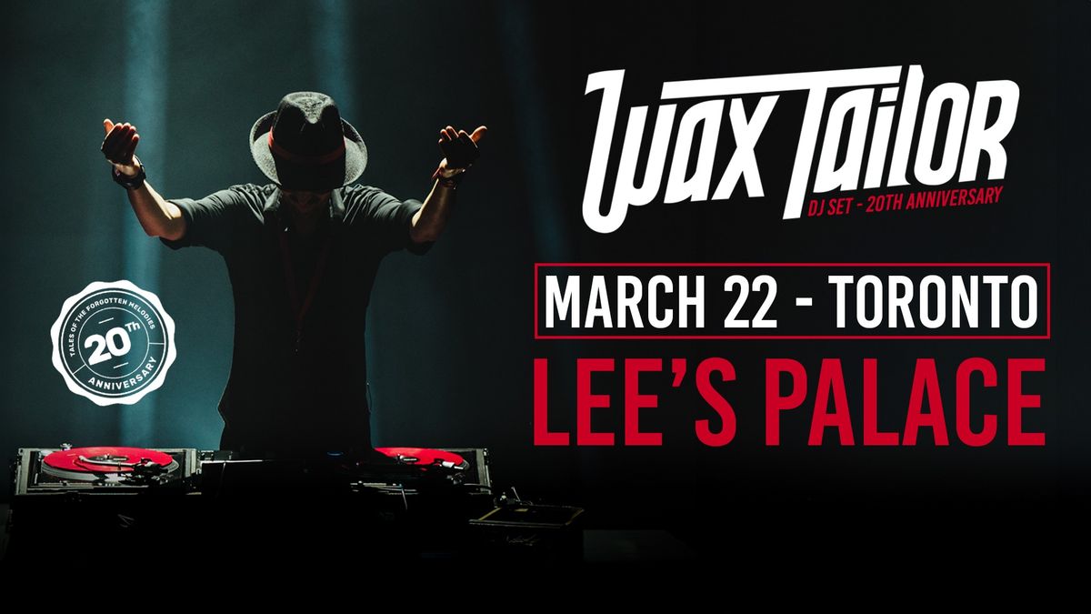 WAX TAILOR [DJ SET] - TORONTO @Lee's Palace