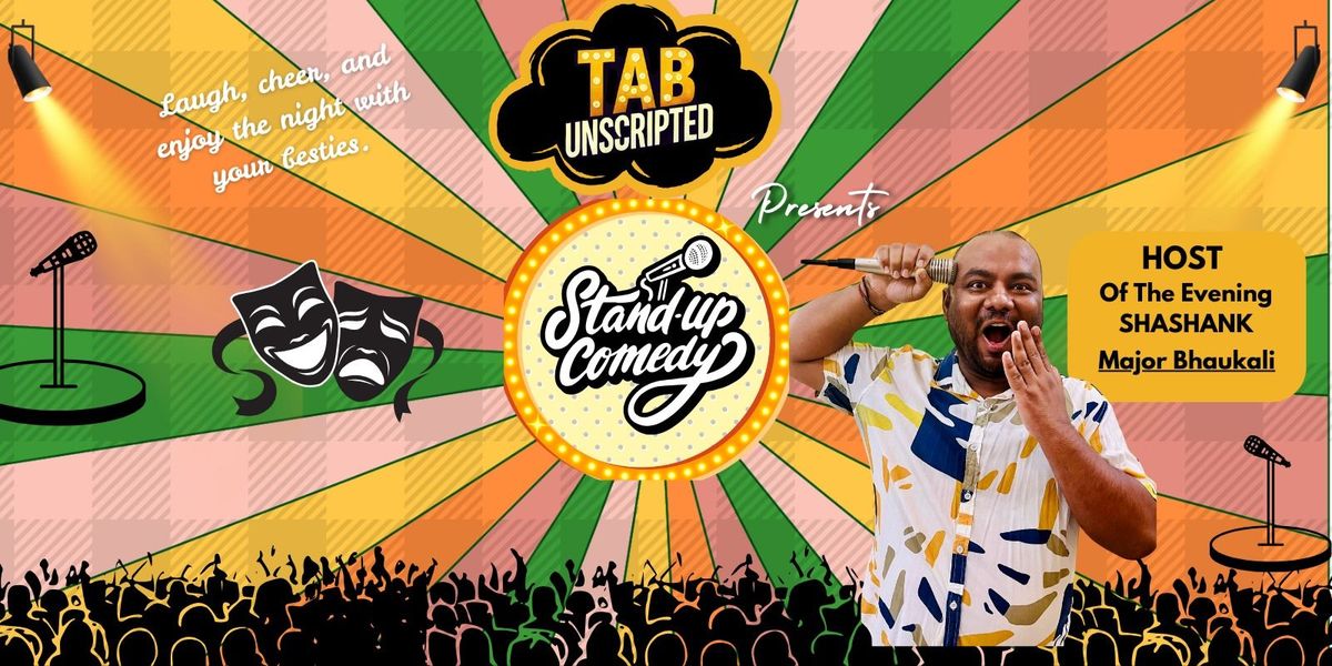 TAB UNSCRIPTED (Stand-Up Comedy)