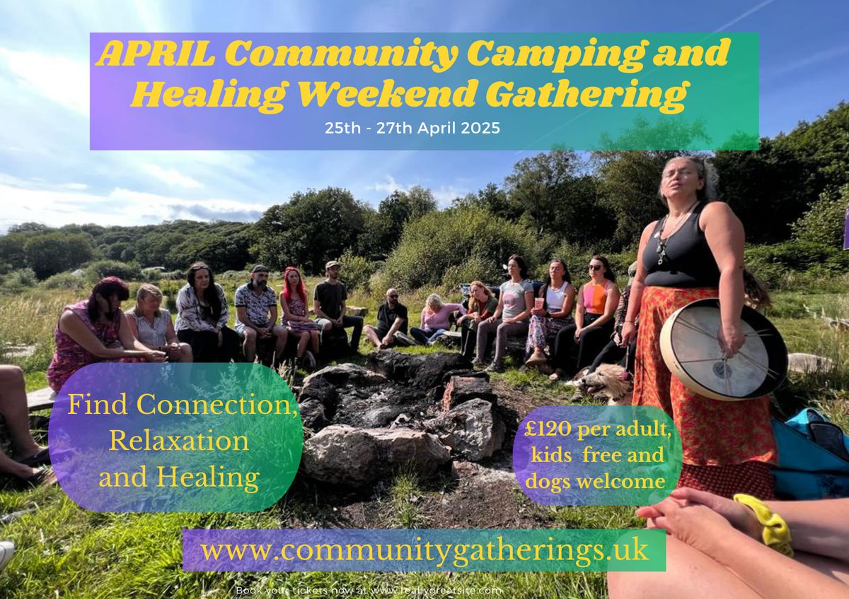 April Community Camping and Healing Weekend Gathering