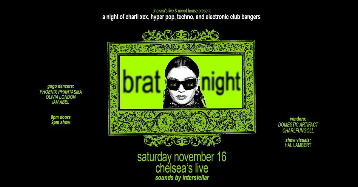 Brat Night with Interstellar at Chelsea's Live