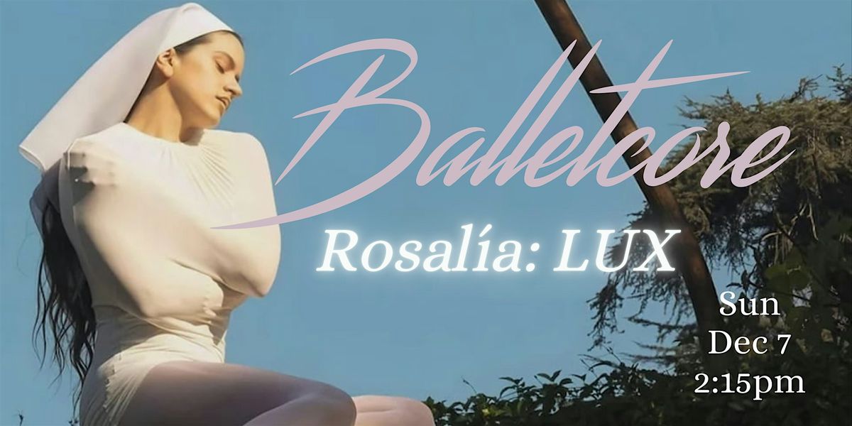 BALLETCORE\u2122: ROSAL\u00cdA