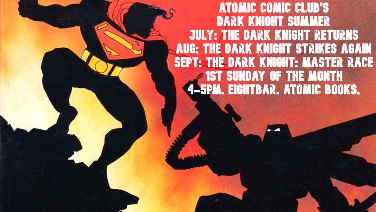 Atomic Comic Club: Frank Miller's Dark Knight Returns