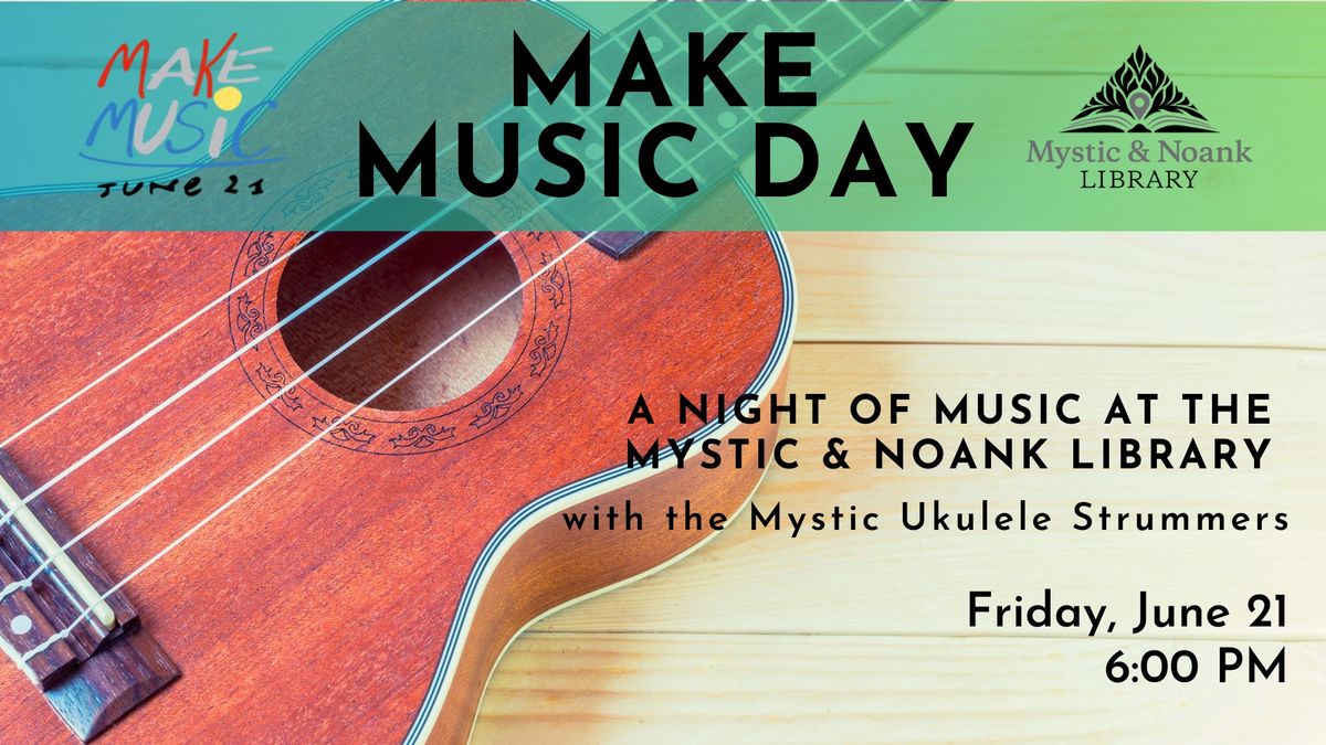 Make Music Day: The Ukulele Strummers!