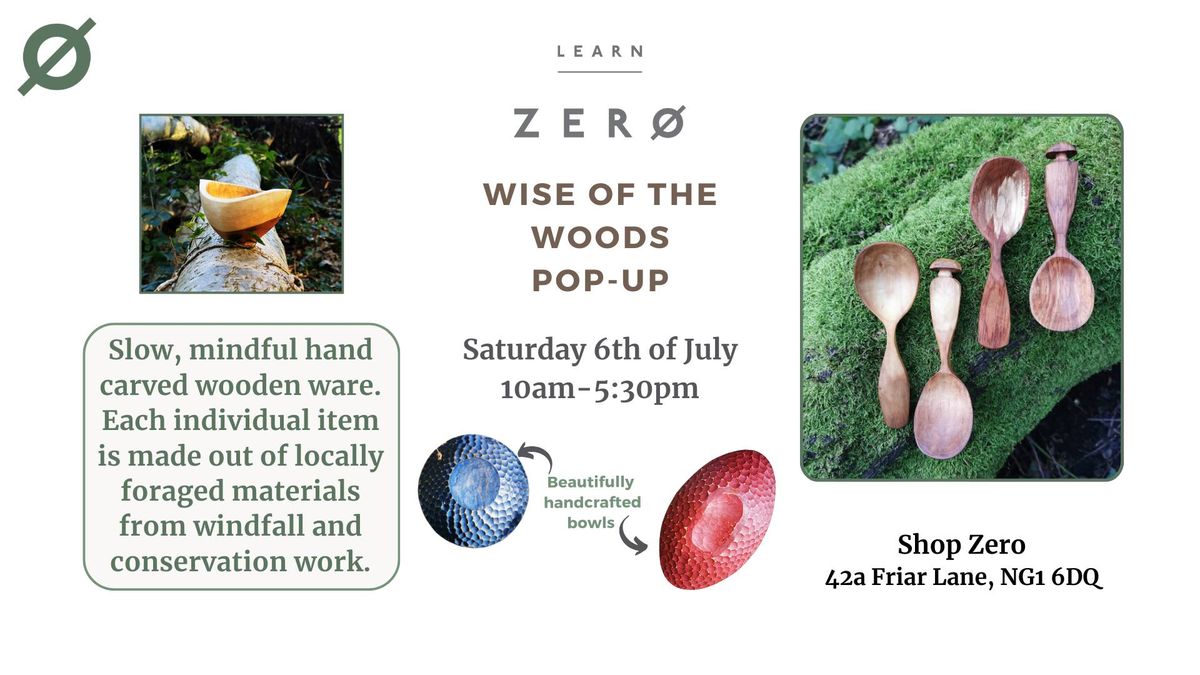 WISE OF THE WOODS, IN STORE POP-UP, SATURDAY 6TH JULY 2024