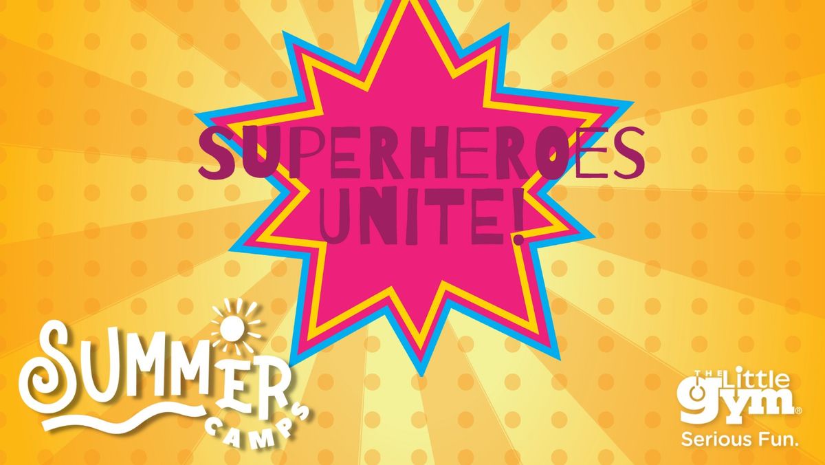 Summer Camp: Superheros Unite!