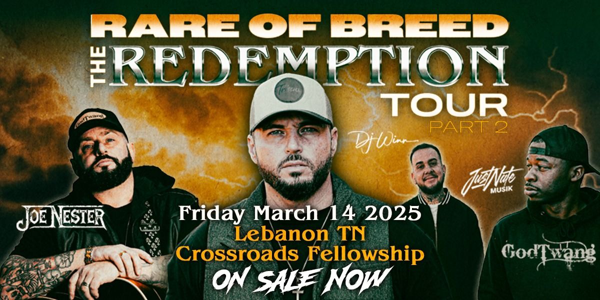 Rare of Breed LIVE in Lebanon, TN with Special Guests Joe Nester & Just Nate Musik (Crossroads Fellowship)