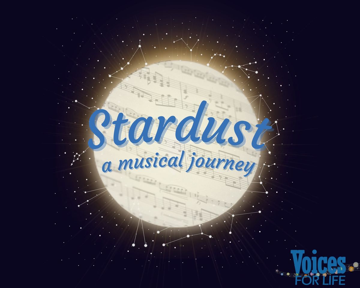 Voices for Life\u2019s \u2018Stardust - A Musical Journey\u2019 3rd July, Truro Cathedral 