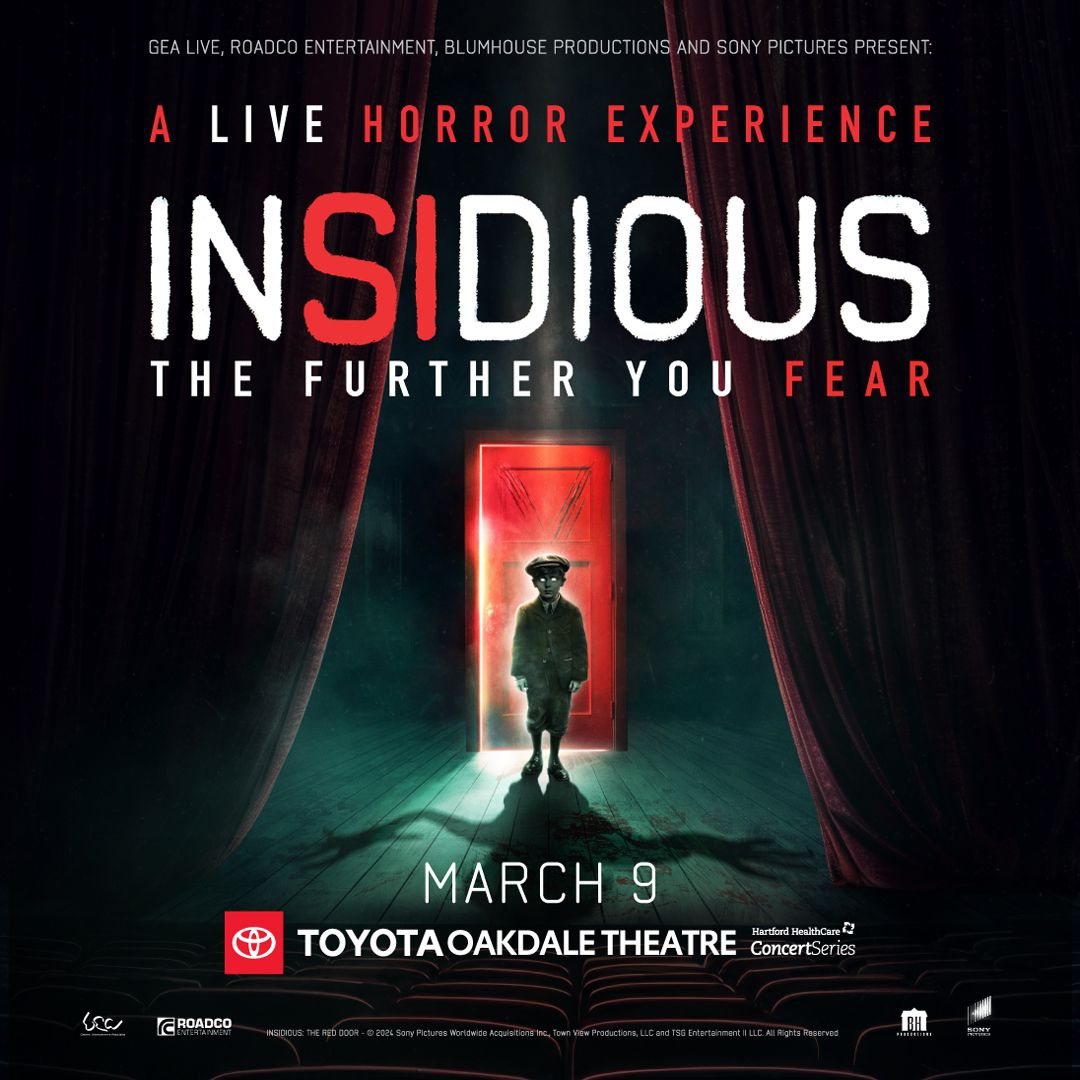 Insidious - The Further You Fear at Toyota Oakdale Theatre