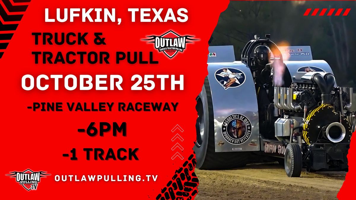 Lufkin, Texas Truck and Tractor Pull Session 1 