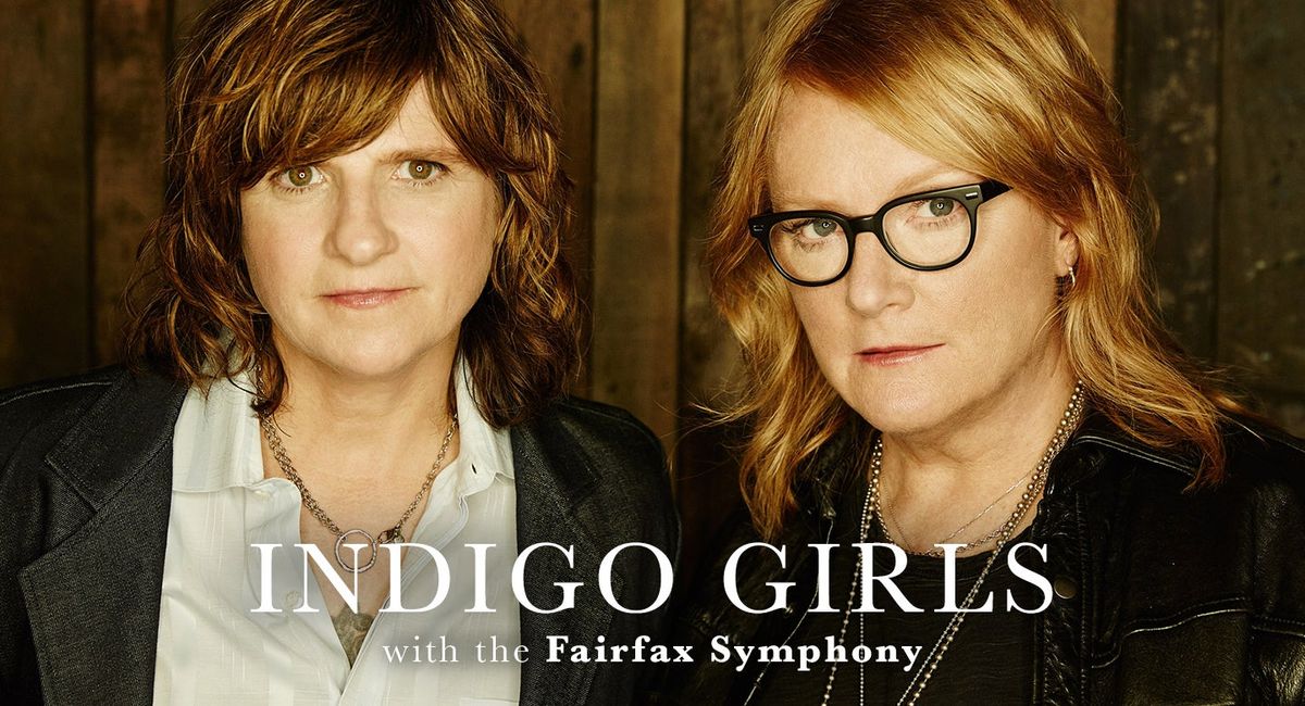 Indigo Girls with Fairfax Symphony Orchestra