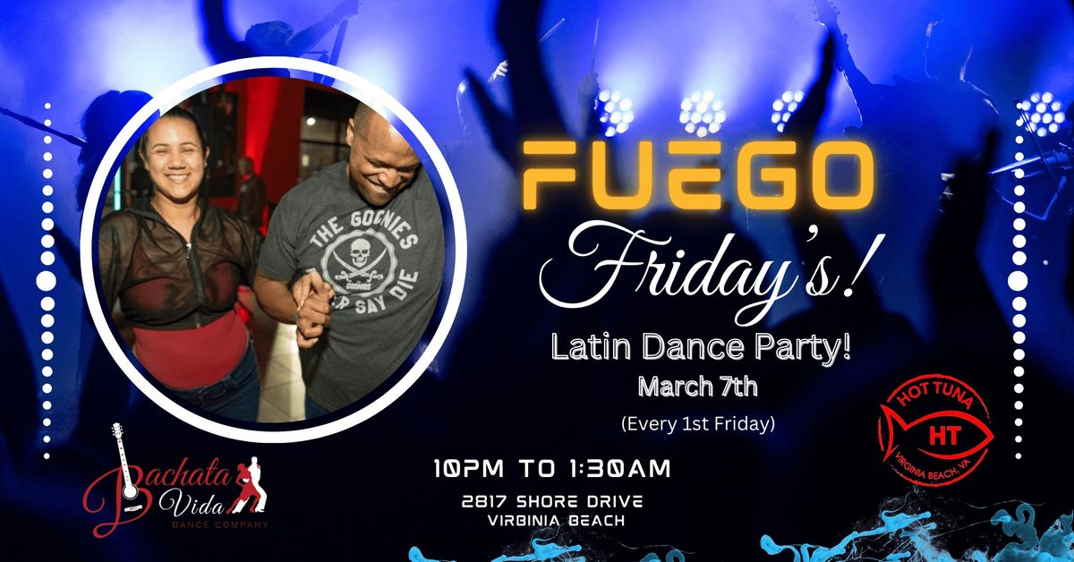 Fuego Friday's at Hot Tuna! (3\/7\/25)