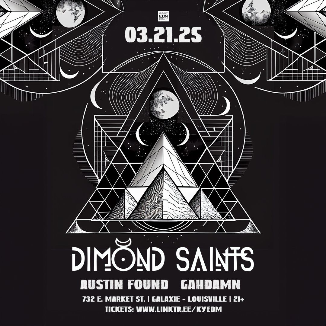 Dimond Saints w\/ Austin Found & Gahdamn at Galaxie - Louisville